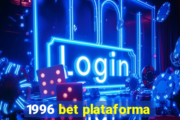 1996 bet plataforma